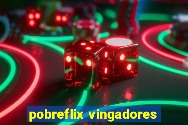 pobreflix vingadores